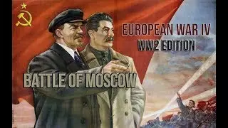 European War 4: WW2 Edition [Battle of Moscow]