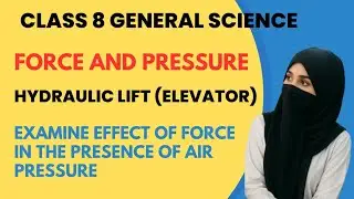 🔧 Class 8 General Science | Hydraulic Lift & Effect of Force with Air Pressure | Easy Explanation