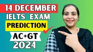 14 December IELTS Exam Prediction 2024 By IELTS Fever | Academic Ukvi IELTS | GT + AC IELTS Exam