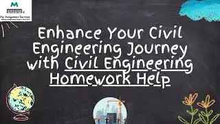 Enhance Your Civil Engineering Journey with Civil Engineering Homework Help