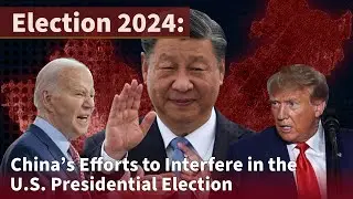 Election 2024: China&rsquo;s Efforts to Interfere in the U.S. Presidential Election  #trump #biden