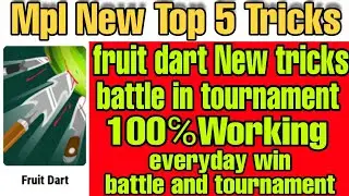 Mpl pro New Top 5 tricks Fruit Dart Unlimited Tricks 1ST RANK Trick battle and tournament working