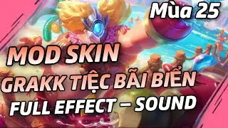 Mod Skin Grakk Tiệc B&atilde;i Biển Sau Cập Nhật 23/3 Mới Nhất | M&ugrave;a 25