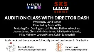 AUDITION CLASS WITH DIRECTOR DASH by Lori Fischer