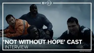 'Not Without Hope' cast previews survival story of tragic 2009 fishing trip