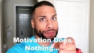 Motivation Does Nothing! | @rickeylaneii