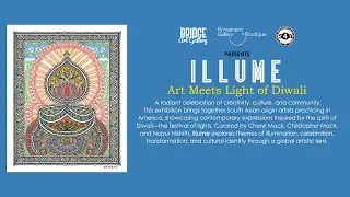 ILLUME Art Exhibition Art Meets Light of Diwali at Nimbus Arts Center