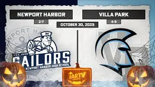 Newport Harbor Football v. Villa Park - October 30, 2025 (LIVE)
