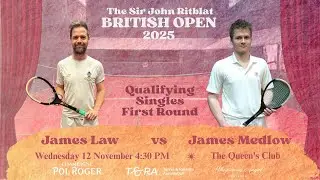 2025 Real Tennis British Open - Singles Qualifying First Round - James Law vs James Medlow