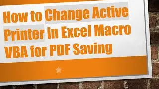 How to Change Active Printer in Excel Macro VBA for PDF Saving