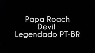 Papa Roach - Devil (Legendado PT-BR)
