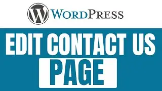 Как отредактировать текст на странице &laquo;Контакты&raquo; в WordPress (пошаговая инструкция для начинающих)
