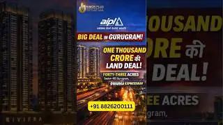 AIPL Rs 1,000 Cr Land Deal at Sector 103, Gurugram | +91 8826200111