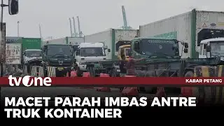 Antrean Panjang Truk Kontainer di Tj. Priok Memicu Kemacetan Parah | Kabar Petang tvOne