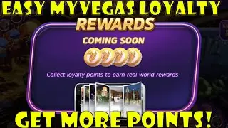 How To Get MyVegas Loyalty Points Fast