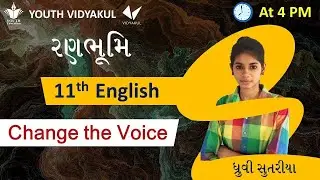 STD 11 ENGLISH Grammar   Change the voice   4   By Dhruvi Sutariya