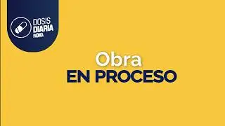 Dosis Diaria Roka Obra en proceso