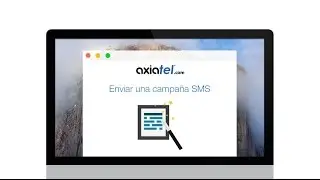 Enviar una campa&ntilde;a SMS &ndash; Axiatel.com