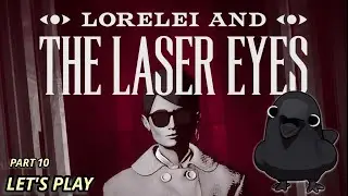 A Non-Linear Puzzle Mystery Game... | Fae Plays LORELEI and the LASER EYES - pt. 10