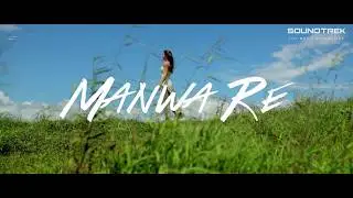 Manwa Re | Trailer | Subhro Ganguly | Soundtrek Music | Kookie Gulati | Recreation
