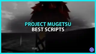 Project Mugetsu Script (Autofarm, God Mode, Kill Aura, and more)