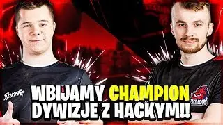 WBIJAMY CHAMPION DYWIZJE Z HACKYM! | Iboars Dju |