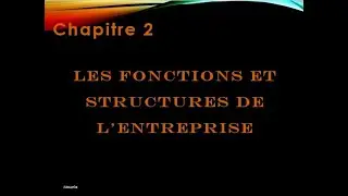 Les fonctions et structures des entreprises