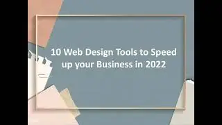10 Web Design Tools to Speed up your Business in 2022