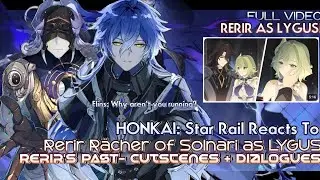 🪦Honkai: Star Rail реагирует на Rerir в образе Lygus [ПОЛНАЯ ВЕРСИЯ] || GL2 X HSR X HSR || ` ОТ &mdash;...