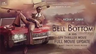 Bell Bottom Movie, Akshay Kumar,Vaani Kapoor, Ranjit Tiwari, Bell Bottom release Date, Teaser,Update