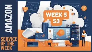 ASOW - Week 5 - Amazon S3: Scalable, Reliable Cloud Storage for All | #AWS #AmazonS3 #cloudfreak