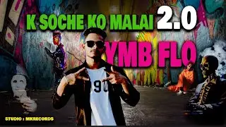 YMB Flo __ k soche ko malai (2.0) rap music Video 