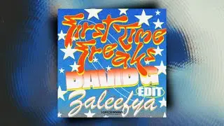 FREAK FIRST TIME (ZALEEFYA & DAVID G EDIT) Breaks
