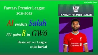 Fantasy Premier League (FPL) ~GW6 ~  using AI model