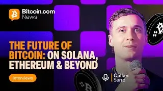 Будущее биткоина: о Solana, Ethereum и не только &mdash; Каллан Сарре