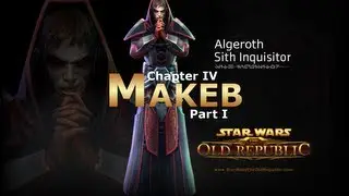 SWTOR: Sith Inquisitor Story Part 20 - Chapter 4: Makeb (Part 1/4)