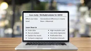 Meta-Analysis with CMA - Case Study: Methylphenidate for ADHD