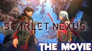 SCARLET NEXUS THE COMPLETE MOVIE [Yuito Sumeragi + Kasane Randall]