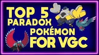 TOP 5 Paradox Pokemon to use in VGC! || Competitive Pokemon Scarlet & Violet VGC Discussion