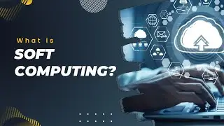 What is Soft Computing? | Simply Explained!