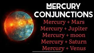 What is Mercury | Conjunction of mercury with all planets || || Blessings and Curses , Deep insight