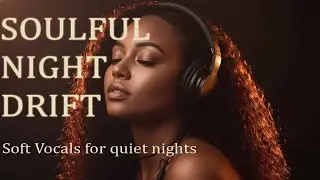 【R&B Soul】 Golden Intimate Soul &ndash; Warm Emotional R&B Vocals for Deep Tender Nights | SoulFlow R&B