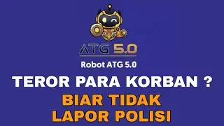 ROBOT TRADING ATG / ATC TEROR KORBAN ? ❌ BIAR TIDAK LAPOR POLISI‼️