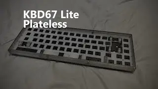 PLATELESS WORKS! | KBD67 Lite R2 | Kailh Stem Cherry Blacks | Sound Test ASMR