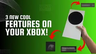 3 cool new features on YOUR XBOX CONSOLE!