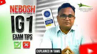 NEBOSH IG1 Exam Tips | Explained in Tamil | Green World Group