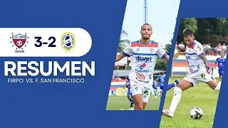 🎥 RESUMEN l FIRPO 3-2 FUERTE SAN FRANCISCO l JORNADA 8 | APERTURA 2024