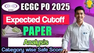 ECGC PO 2025 Paper Analysis 📢 Expected cutoff ☑️ Sectional and Overall Cut Off Analysis‼️#ecgc
