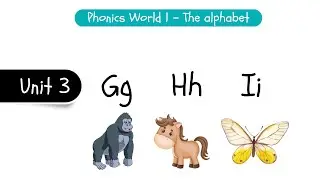 Letter G H I - Unit 3 | phonics world 1 the alphabet