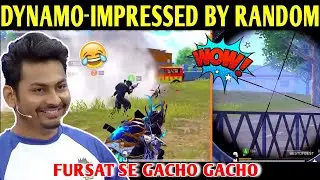 DYNAMO IMPRESSED BY FUNNY RANDOM TEAMMATE | BATTLEGROUNDS MOBILE INDIA | BEST OF BEST